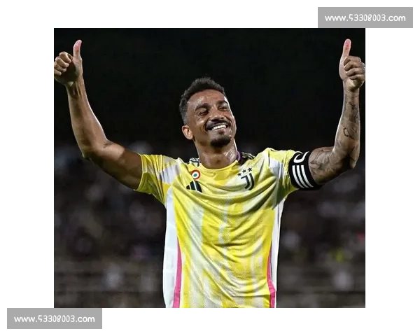 达尼洛：尤文生涯铸就历史，世俱杯成巴西足球全球跳板